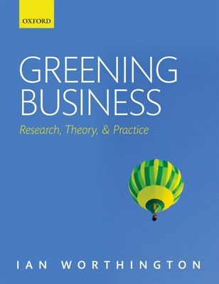 Greening Business : Research, Theory, and Practice