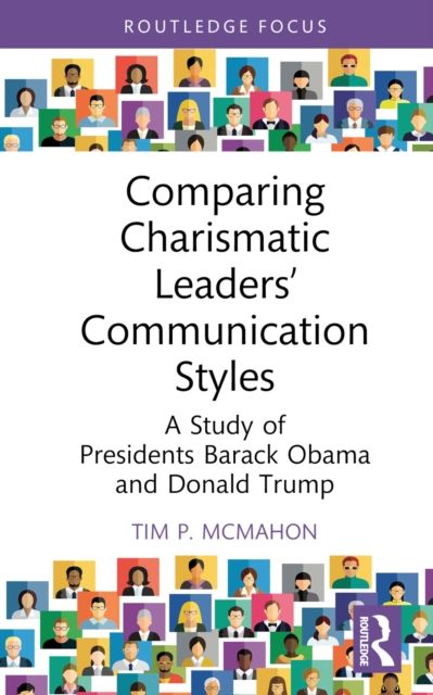 Comparing Charismatic Leaders’ Communication Styles : A Study of Presidents Barack Obama and Donald Trump