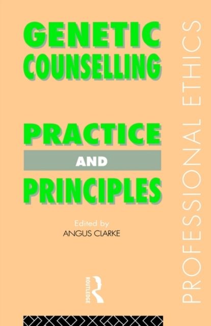 Genetic Counselling : Practice and Principles