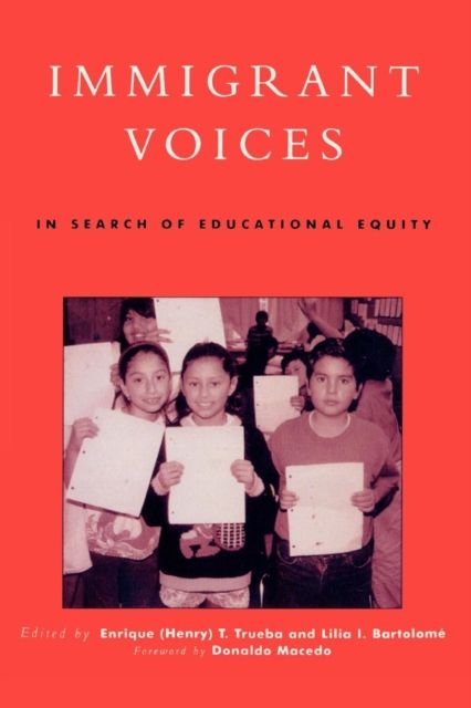 Immigrant Voices : In Search of Educational Equity