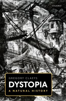 Dystopia : A Natural History