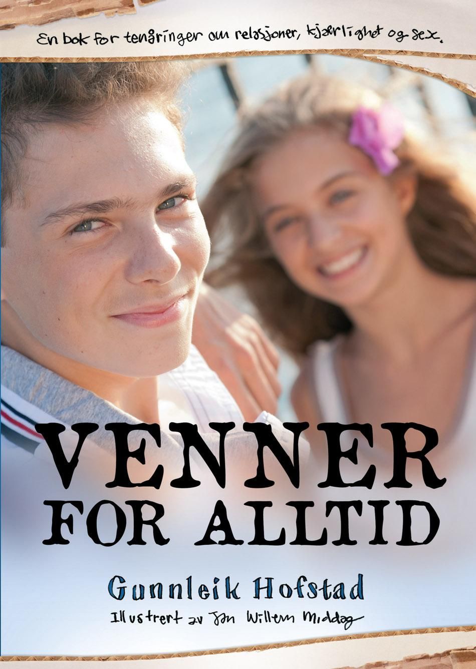 Venner for alltid : en bok for tenåringer om relasjoner, kjærlighet og sex