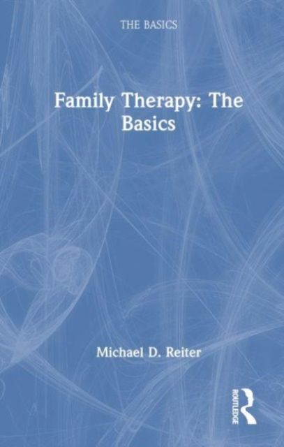 Family Therapy : The Basics