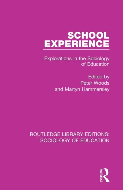 School Experience : Explorations in the Sociology of Education