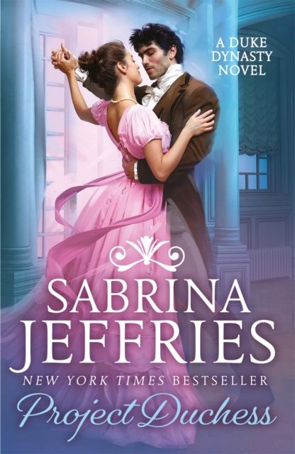 Project Duchess : Sweeping historical romance from the queen of the sexy Regency!