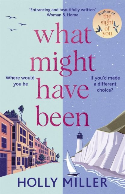 What Might Have Been : the stunning novel from the bestselling author of The Sight of You
