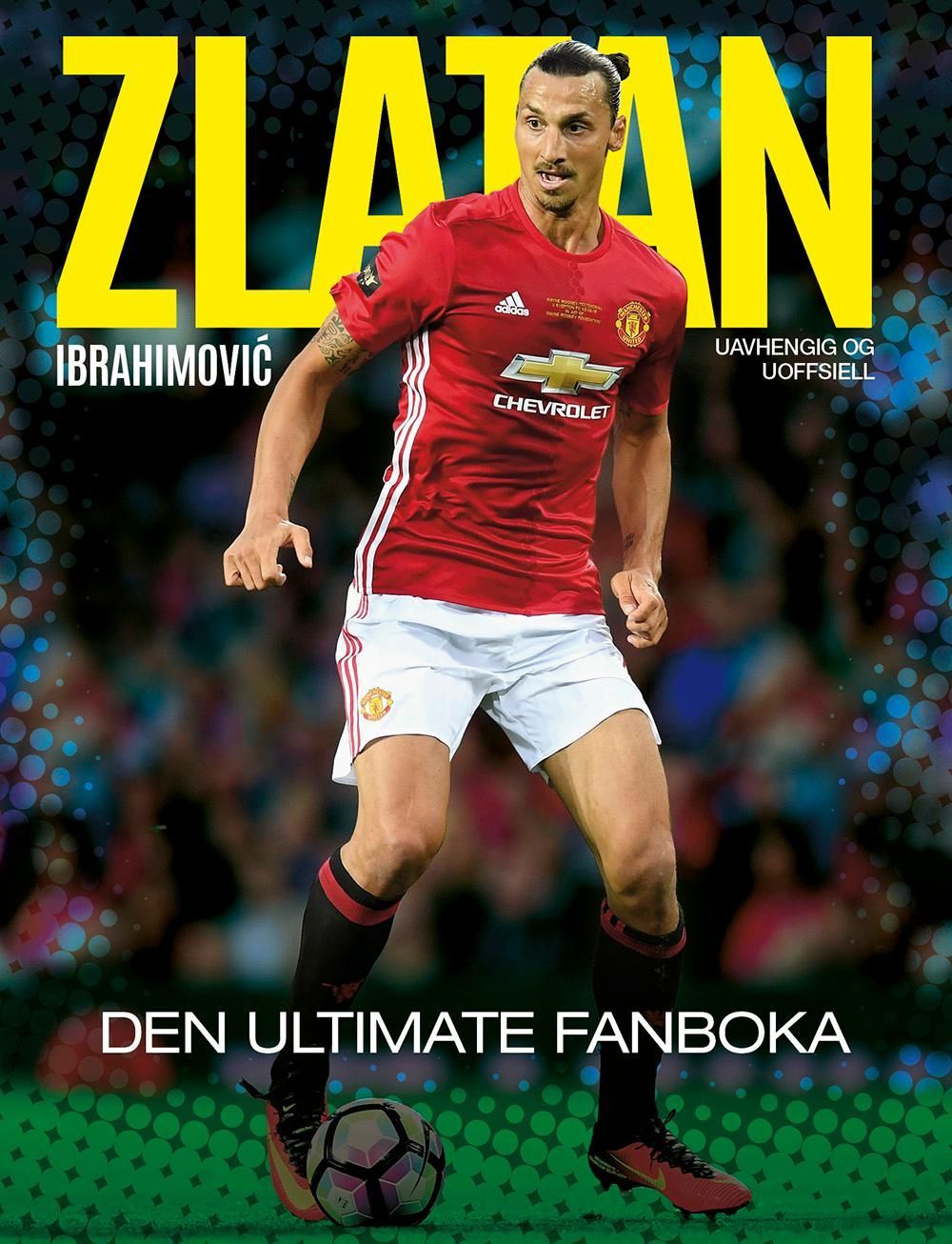 Zlatan Ibrahimovic : den ultimate fanboka