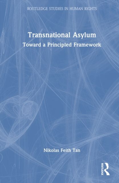 Transnational Asylum : Toward a Principled Framework