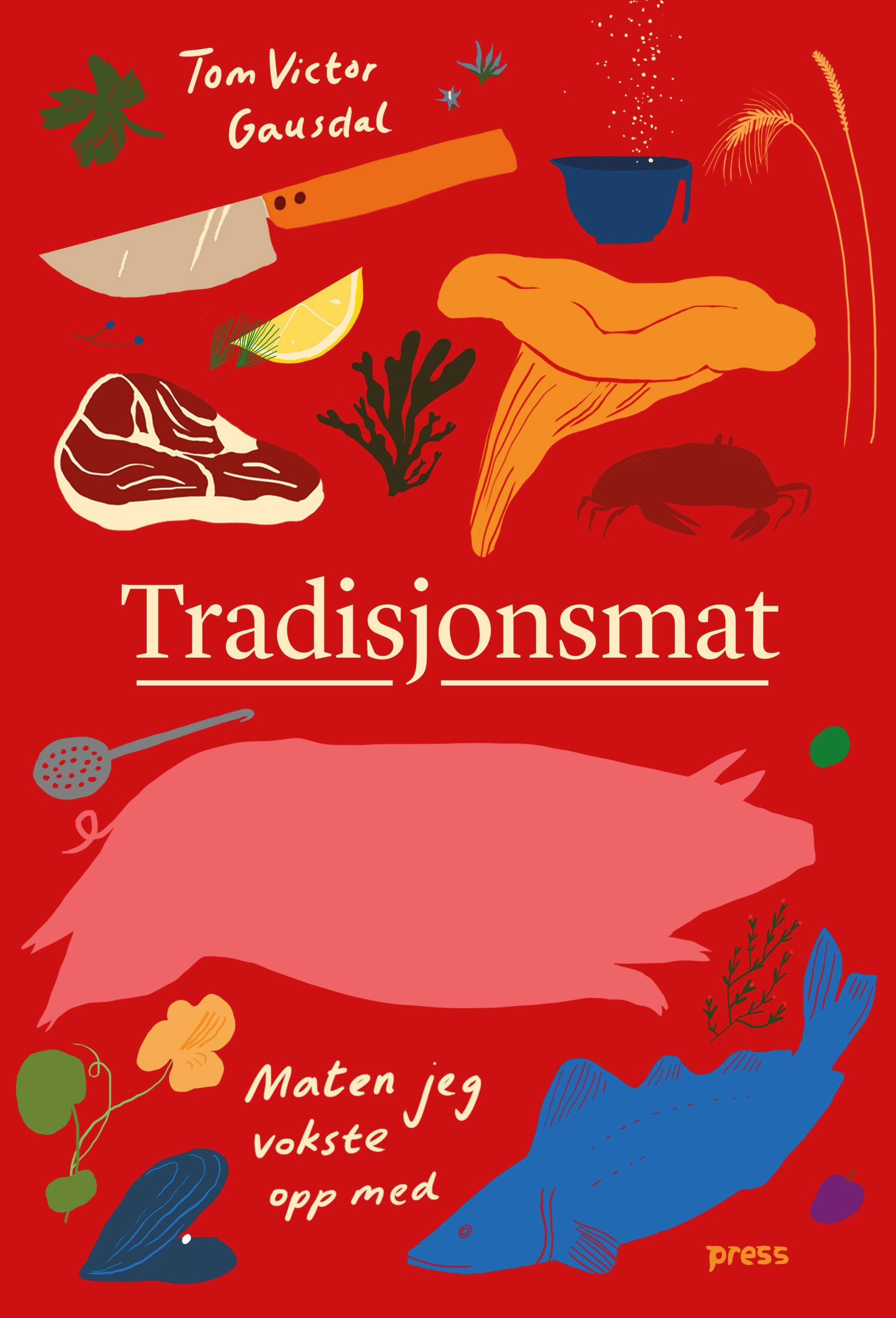 Tradisjonsmat : maten jeg vokste opp med