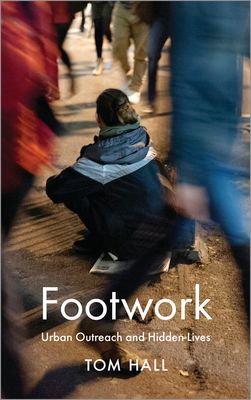 Footwork : Urban Outreach and Hidden Lives