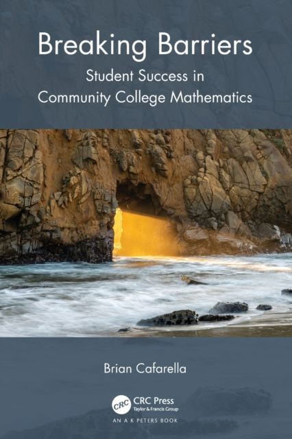 Breaking Barriers : Student Success in Community College Mathematics