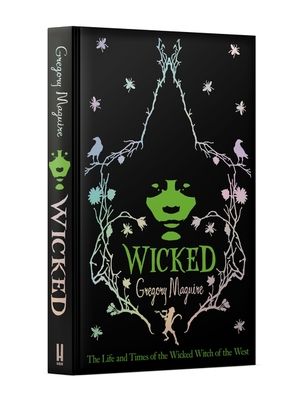 Wicked : the inspiration for the smash hit musical and the upcoming major motion picture