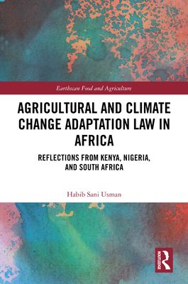 Agricultural and Climate Change Adaptation Law in Africa : Reflections from Kenya, Nigeria, and South Africa