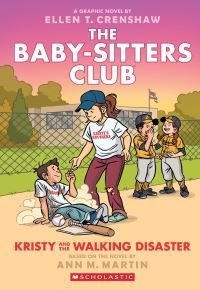 Kristy and the walking disaster : a graphic novel