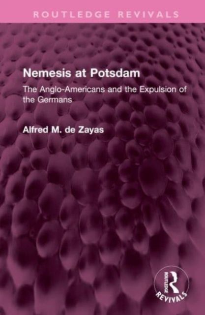Forsidebilde av Nemesis at Potsdam : The Anglo-Americans and the Expulsion of the Germans