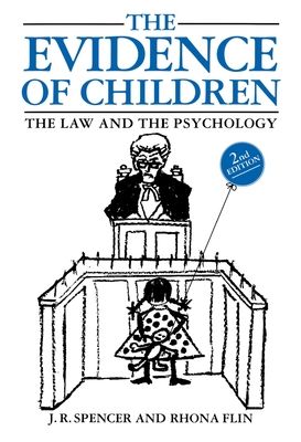 The Evidence of Children : The Law and the Psychology