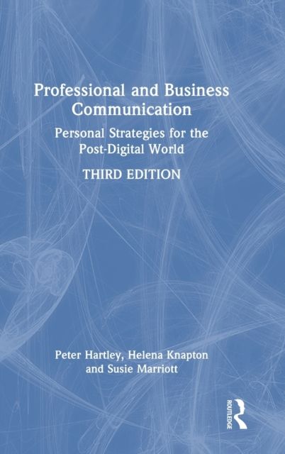 Professional and Business Communication : Personal Strategies for the Post-Digital World