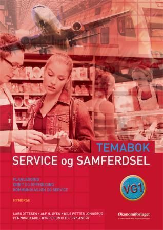Service og samferdsel vg1 : temabok : planlegging, drift og oppfølging, kommunikasjon og service