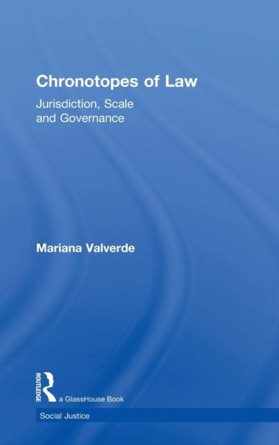 Chronotopes of Law : Jurisdiction, Scale and Governance