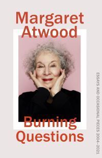 Burning questions : essays and occasional pieces 2004-2021