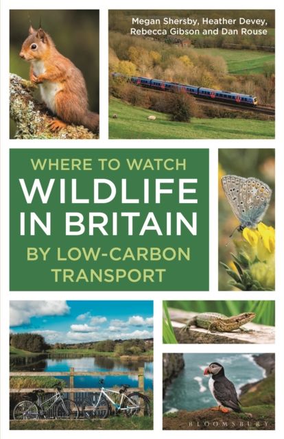 Forsidebilde av Where to Watch Wildlife in Britain : By Low-carbon Transport