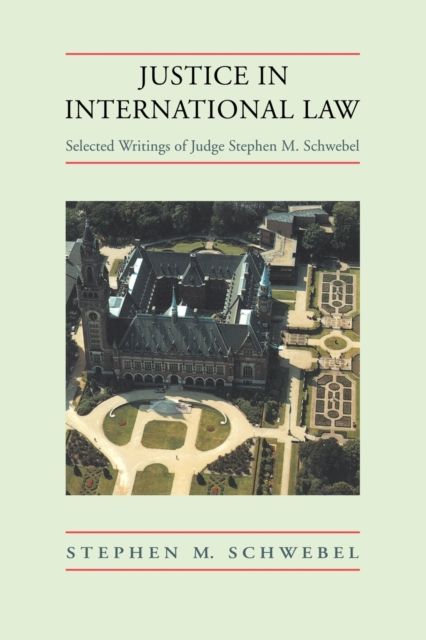 Justice in International Law : Selected Writings