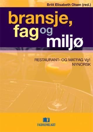 Bransje, fag og miljø : restaurant- og matfag vg1