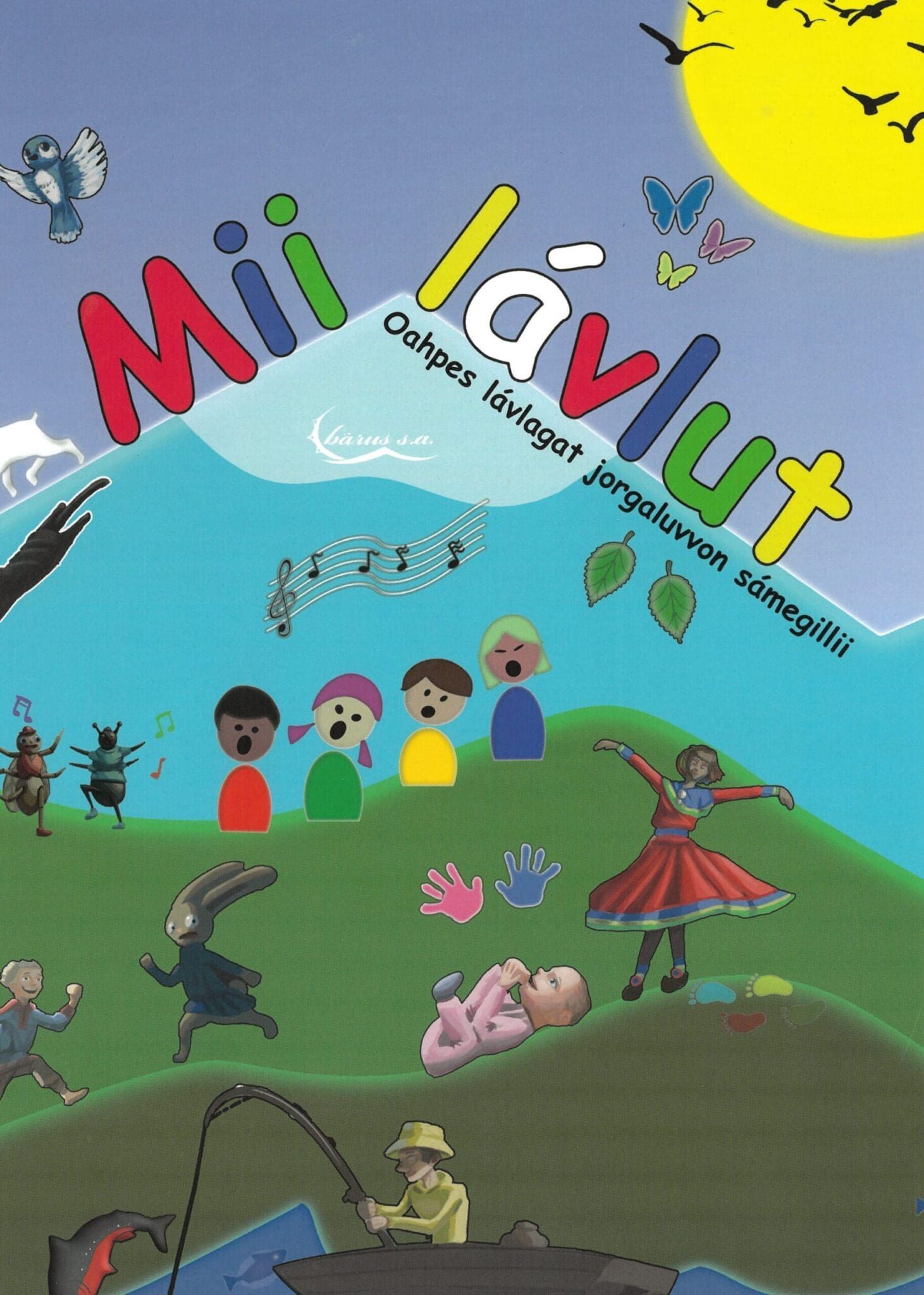 Mii lávlut : oahpes lávlagat jorgaluvvon sámegillii