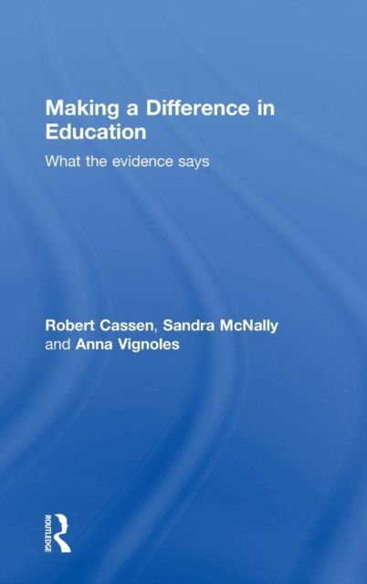 Making a Difference in Education : What the evidence says