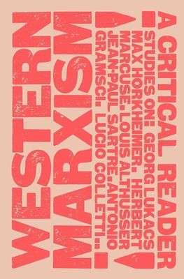 Western Marxism : A Critical Reader