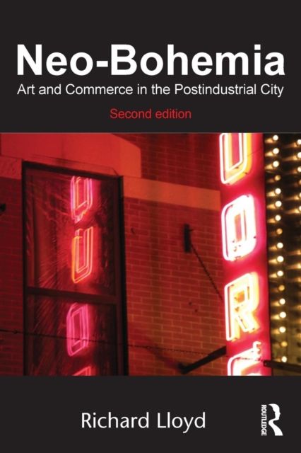 Forsidebilde av Neo-Bohemia : Art and Commerce in the Postindustrial City
