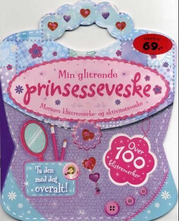 Min glitrende prinsesseveske : morsom klistremerke- og aktivitetsveske