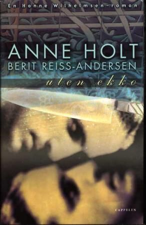 Uten ekko : en Hanne Wilhemsen-roman