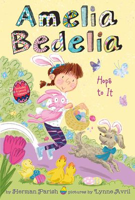 Amelia Bedelia Special Edition Holiday Chapter Book #3 : Amelia Bedelia Hops to It: An Easter And Springtime Book For Kids