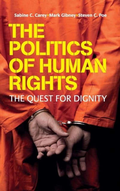 The Politics of Human Rights : The Quest for Dignity