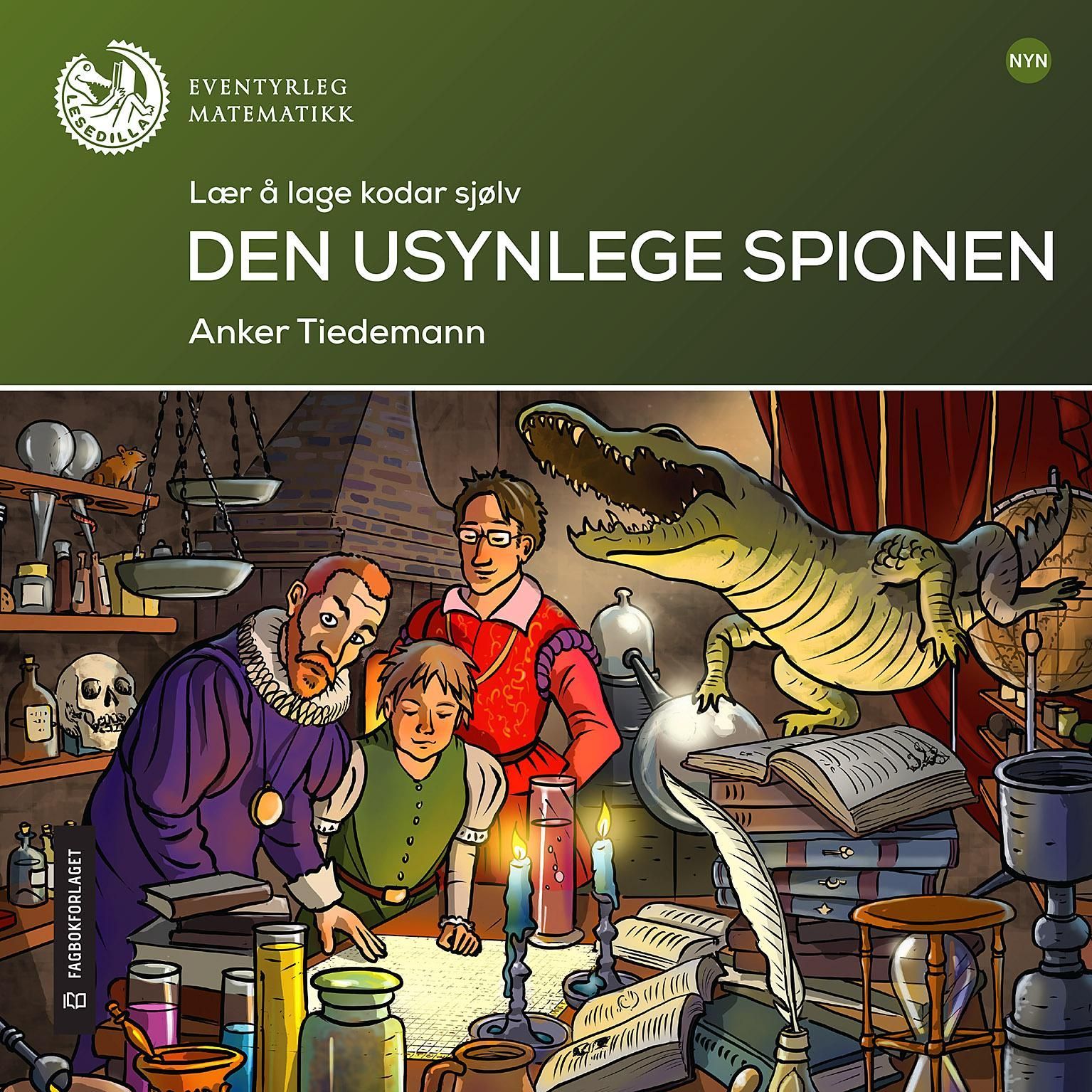 Den usynlege spionen : lær å lage kodar sjølv : lesenivå: 6