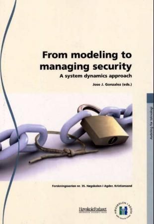 From modeling to managing security : a system dynamics approach