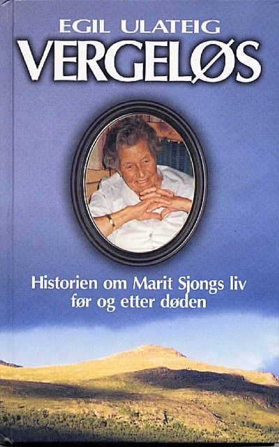 Vergeløs : historien om Marit Sjongs liv før og etter døden