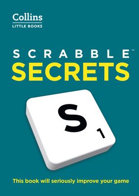 SCRABBLE™ Secrets : This Book Will Seriously Improve Your Game