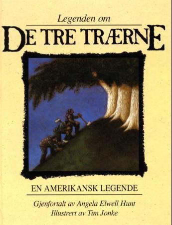 Legenden om de tre trærne : en amerikansk legende