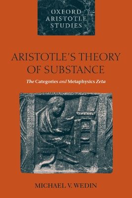 Aristotle's Theory of Substance : The Categories and Metaphysics Zeta