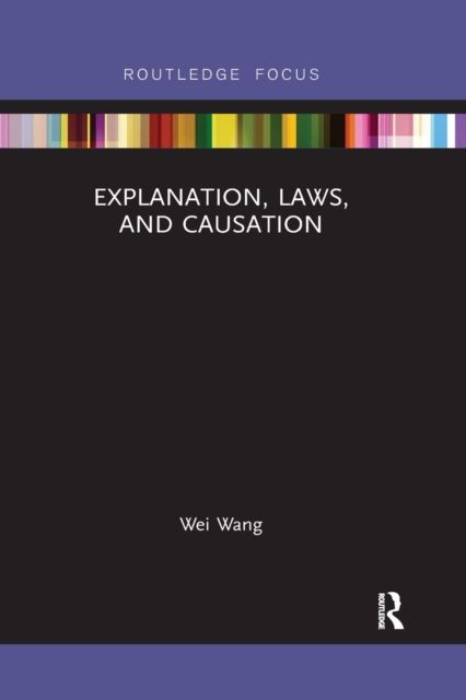 Explanation, Laws, and Causation