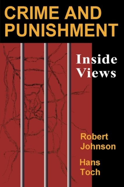 Crime and Punishment : Inside Views