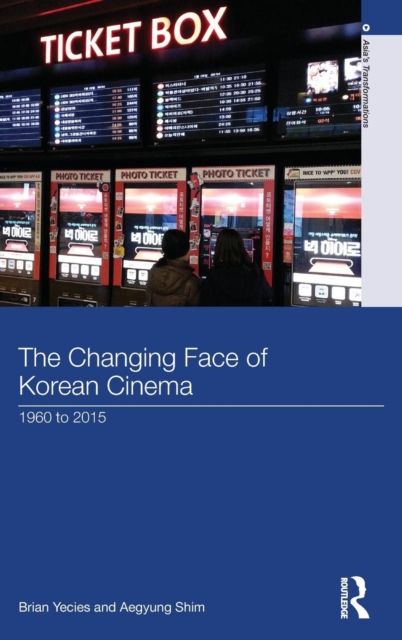 The Changing Face of Korean Cinema : 1960 to 2015