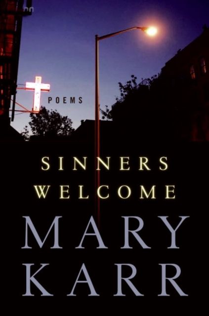 Sinners Welcome : Poems