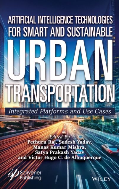 Artificial Intelligence Technologies for Smart and Sustainable Urban Transportation : Integrated Platforms and Use Cases