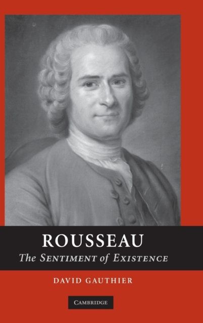 Rousseau : The Sentiment of Existence