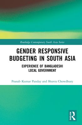 Gender Responsive Budgeting in South Asia : Experience of Bangladeshi Local Government