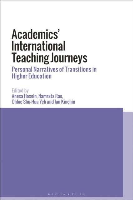 Academics’ International Teaching Journeys : Personal Narratives of Transitions in Higher Education