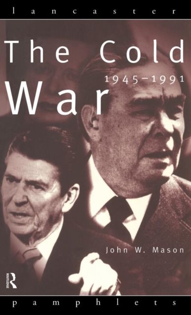 The Cold War : 1945-1991